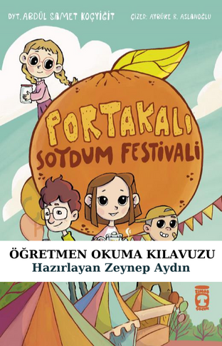 Portakalı Soydum Festivali Öğretmen Okuma Kılavuzu